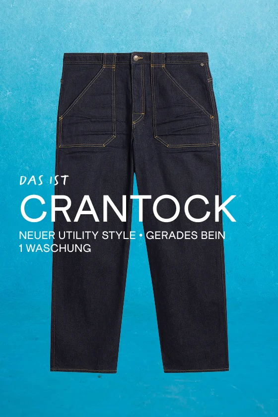 "DAS IST CRANTOCK NEUER UTILITY STYLE. GERADES BEIN. 1 WASCHUNG"