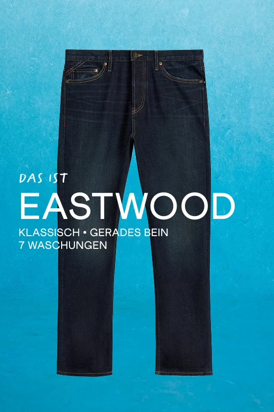 "DAS IST EASTWOOD KLASSISCH. GERADES BEIN. 7 WASCHUNGEN "